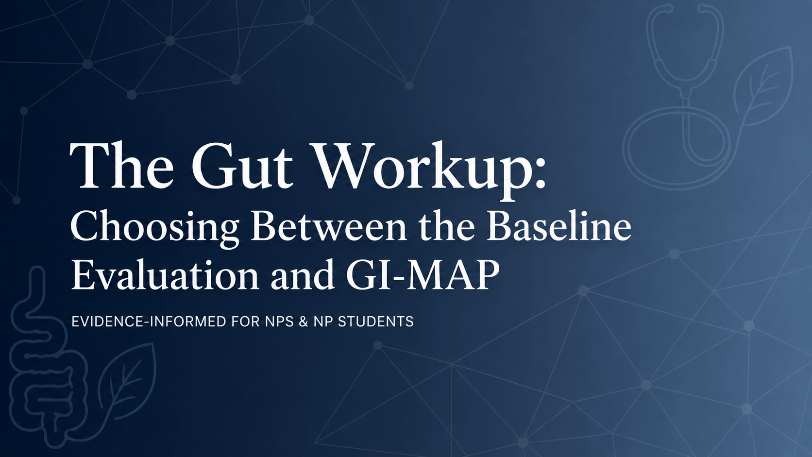 The Gut Workup